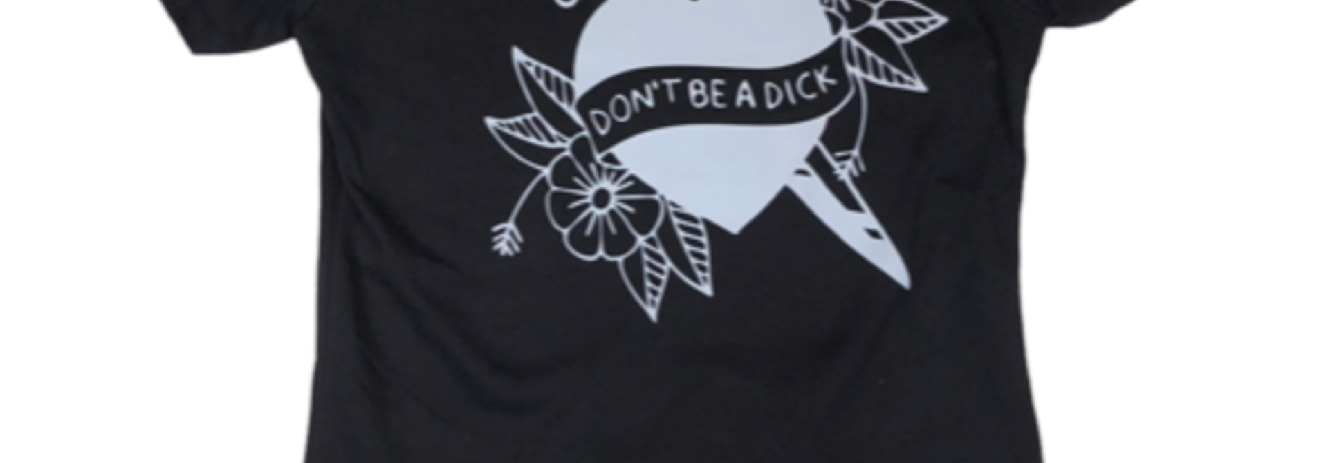 Don't Be A Dick Tee
