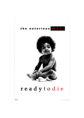 Notorious BIG - Ready to Die Poster 24"x36"