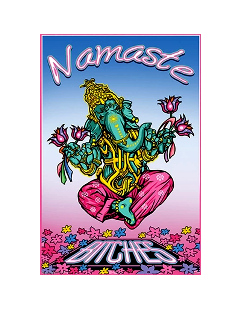 Namaste Bitches Poster 24"x36"