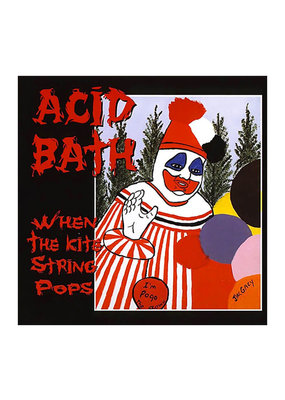 Acid Bath - When the Kite String Pops (LP)