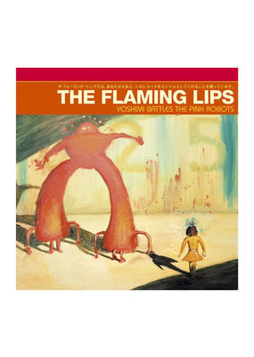 The Flaming Lips - Yoshimi Battles the Pink Robots