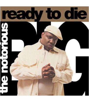 Notorious BIG - Ready to Die