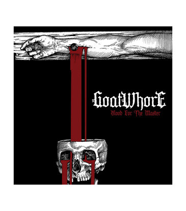 Goatwhore - Blood for The Master