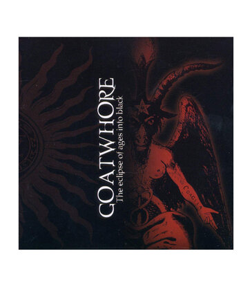 Goatwhore - The Eclipse of Ages Into Black