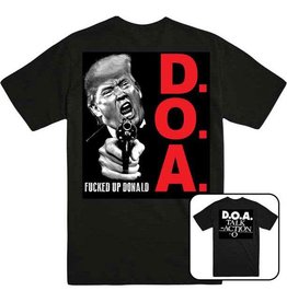 Dead On Arrival - Fucked Up Donald T-Shirt