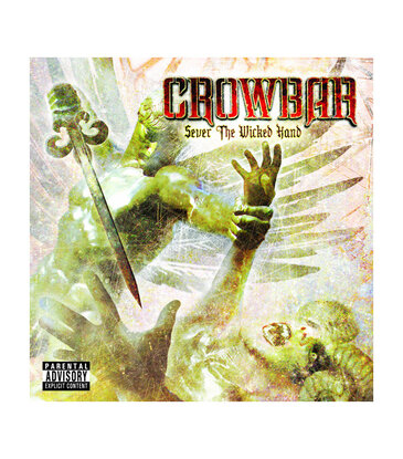 Crowbar - Sever the Wicked Hand (CD)