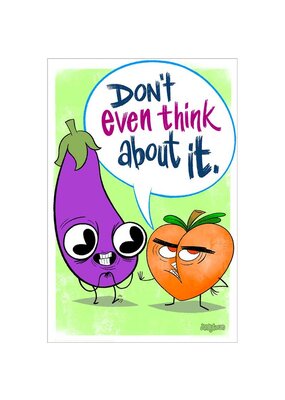 Don't Even Think About It Poster 24"x36"