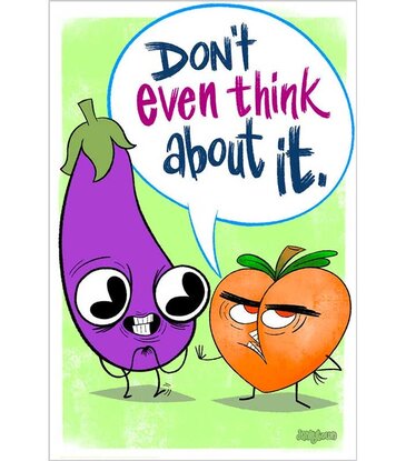 Don't Even Think About It Poster 24"x36"