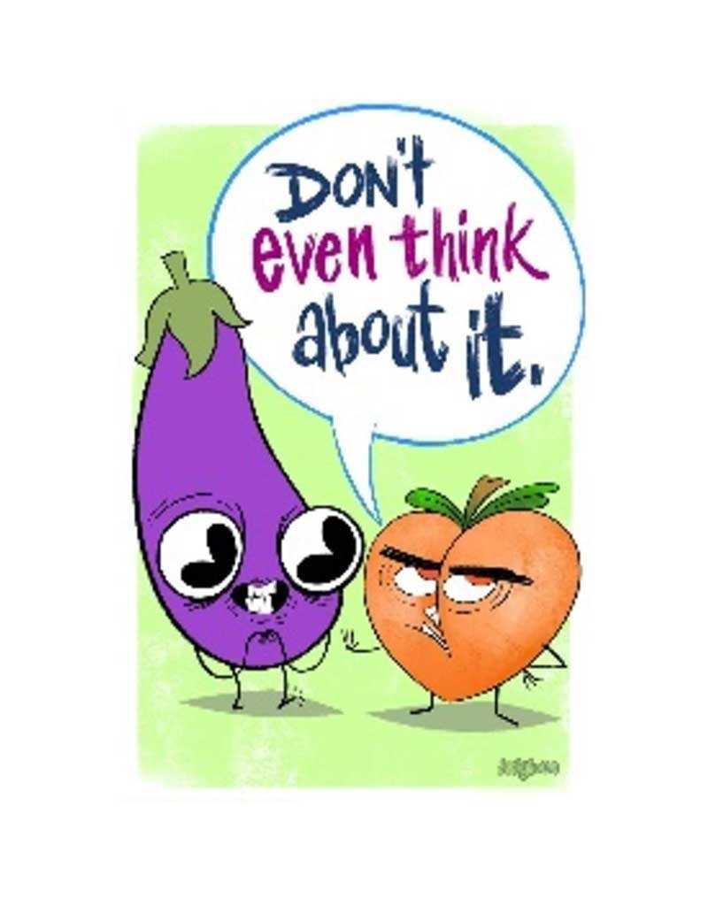 Don't Even Think About It Poster 24"x36"