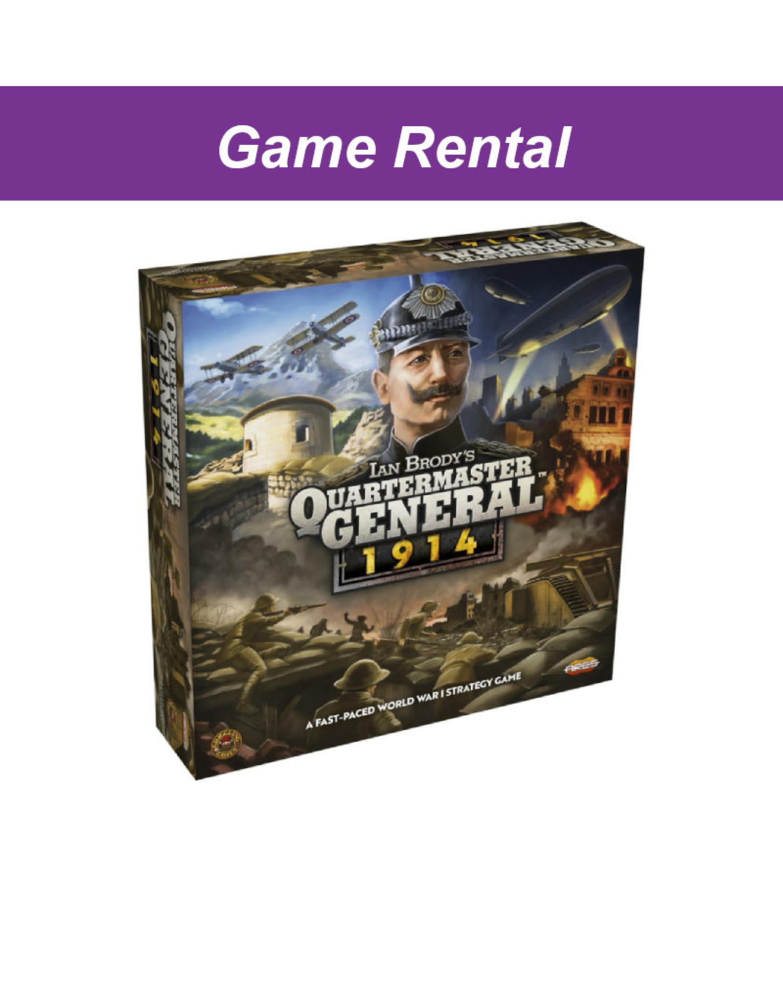 Ares Games (RENT) Quartermaster General 1914 For a Day. Love It! Buy It!