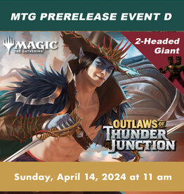 Wizards of the Coast MTG Outlaws of Thunder Junction Prerelease 2HG EVENT D (SUN, April 14, 2024  at 11:00 am)