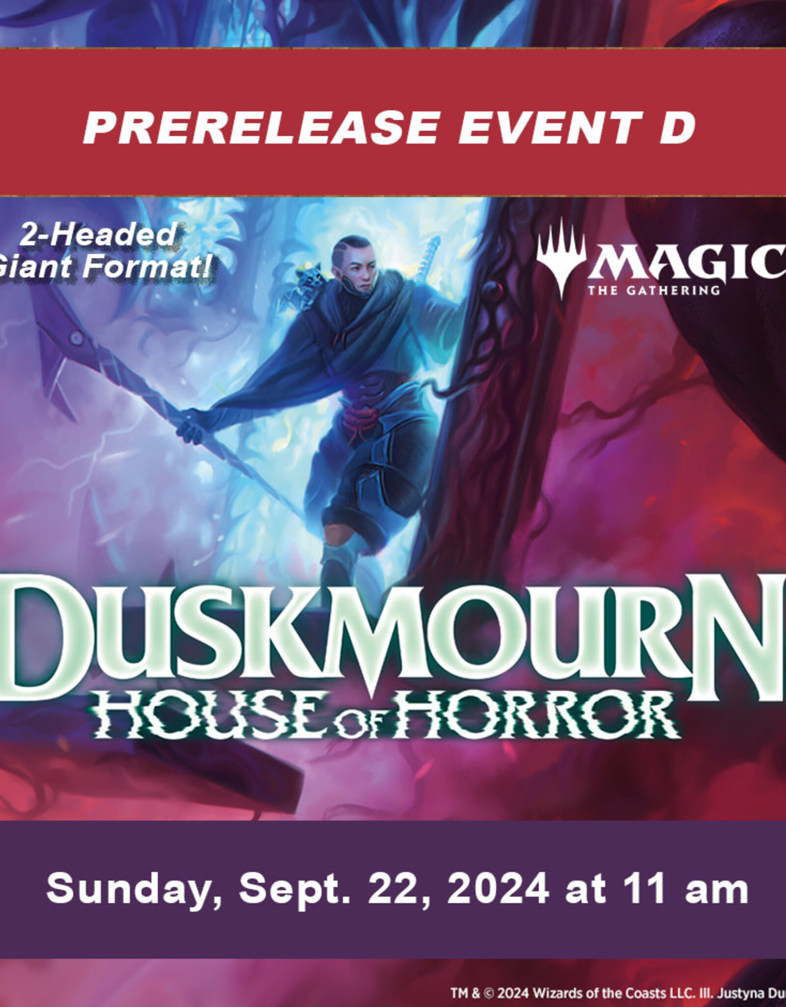 Wizards of the Coast MTG Duskmourn: House of Horror Prerelease 2HG EVENT D (SUN, Setpember 22, 2024  at 11:00 am)