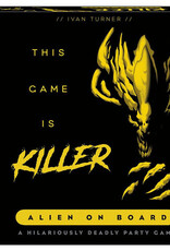 Smirk and Dagger This Game is Killer:  Alien on Board