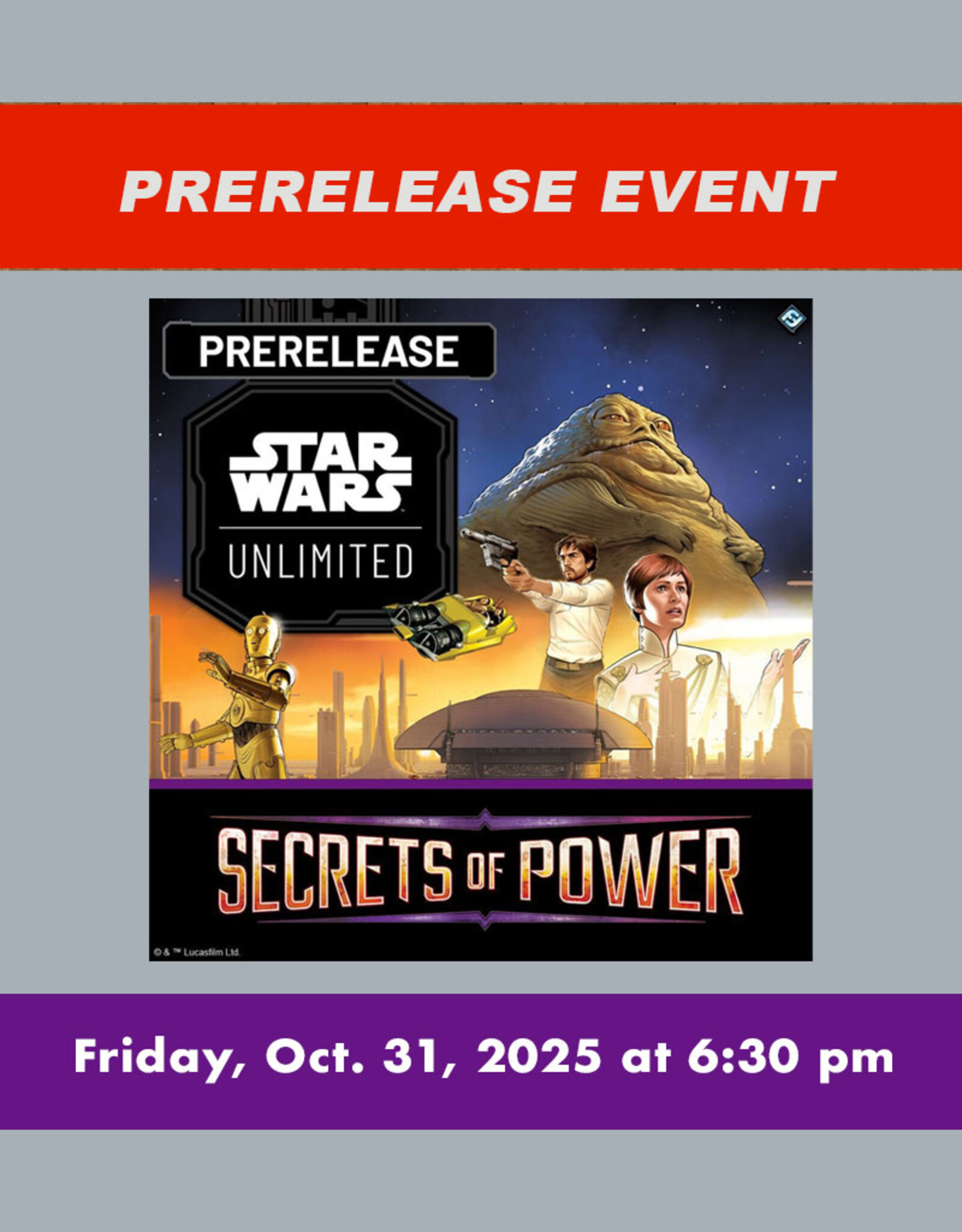 Fantasy Flight Games Star Wars Unlimited Secrets of Power Prerelease Event (FRI, Oct 31st at 6:30 pm)
