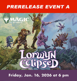 Wizards of the Coast (Sold Out) MTG Lorwyn Eclipsed Prerelease EVENT A (FRI, Jan 16. 2026 at 6:00 pm)