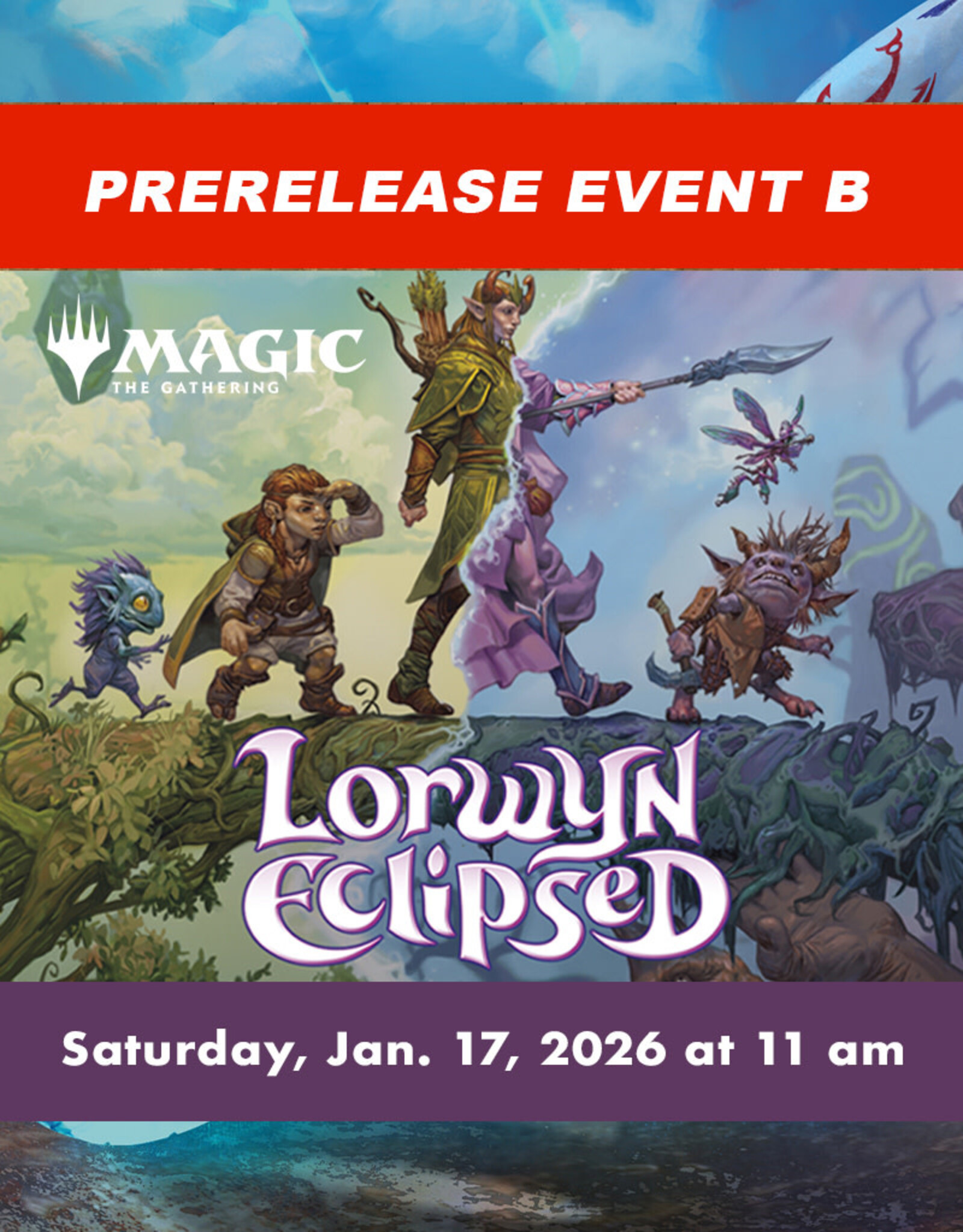 Wizards of the Coast MTG Lorwyn Eclipsed Prerelease EVENT B (SAT, Jan 17, 2026 at 11:00 am)