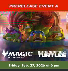Wizards of the Coast MTG Teenage Mutant Ninja Turtles Prerelease EVENT A (FRI, Feb 27, 2026 at 6:00 pm)