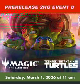 Wizards of the Coast MTG Teenage Mutant Ninja Turtles Prerelease 2HG EVENT D (SUN, March 1, 2026 at 11:00 am)