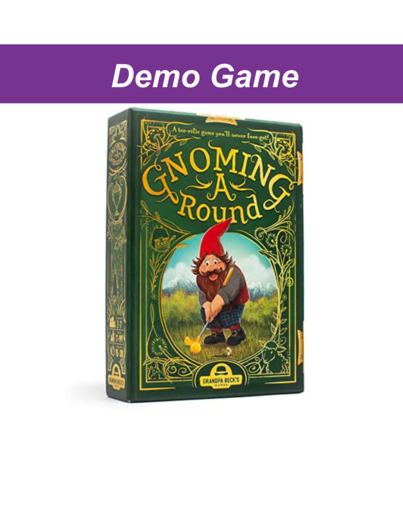 Grandpa Beck (DEMO) Grandpa Beck's Gnoming a Round. Free to Play In Store!