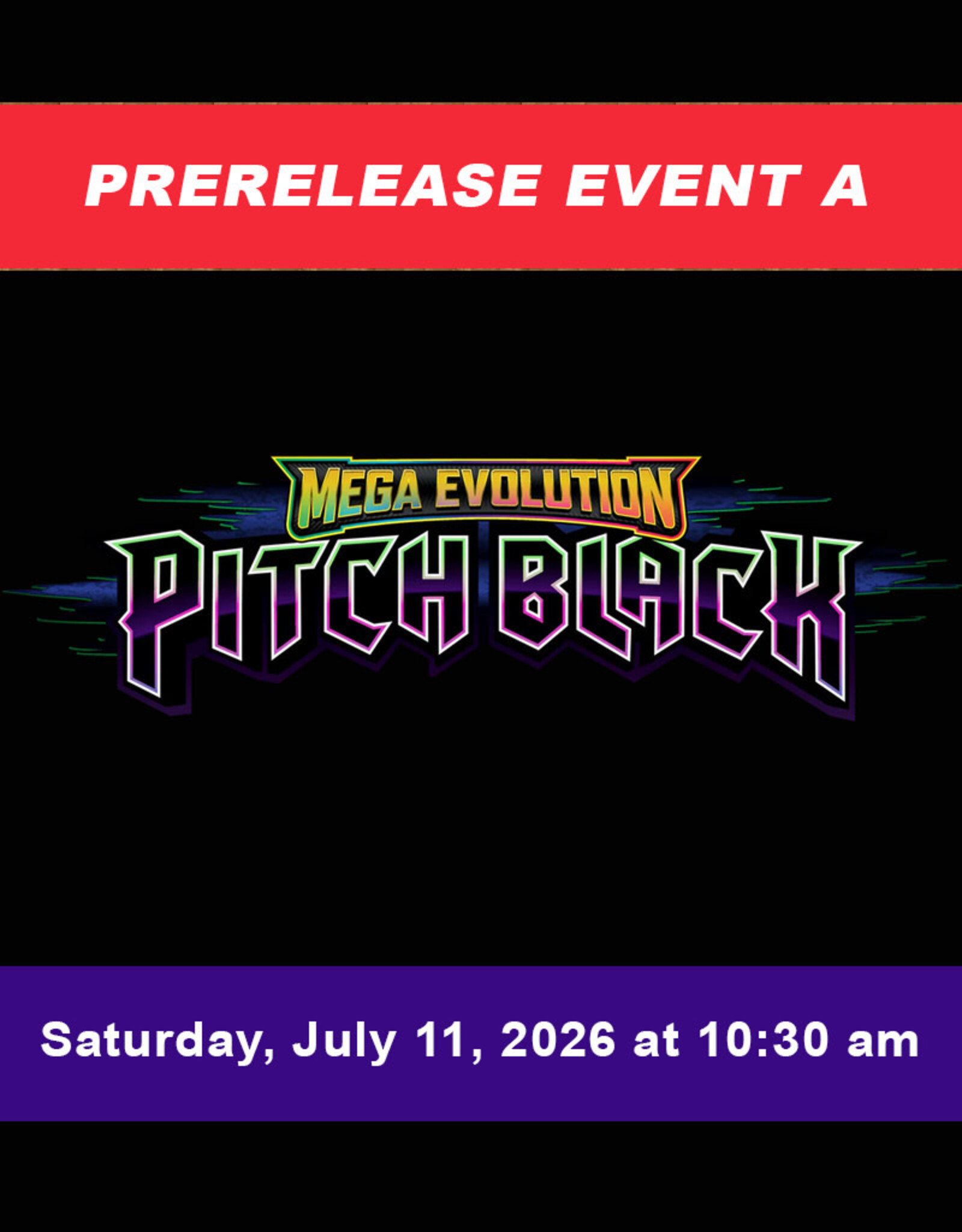 Pokemon **Sold Out** Pokemon Pitch Black Prerelease EVENT A (July 11, 2026 at 10.30 am)