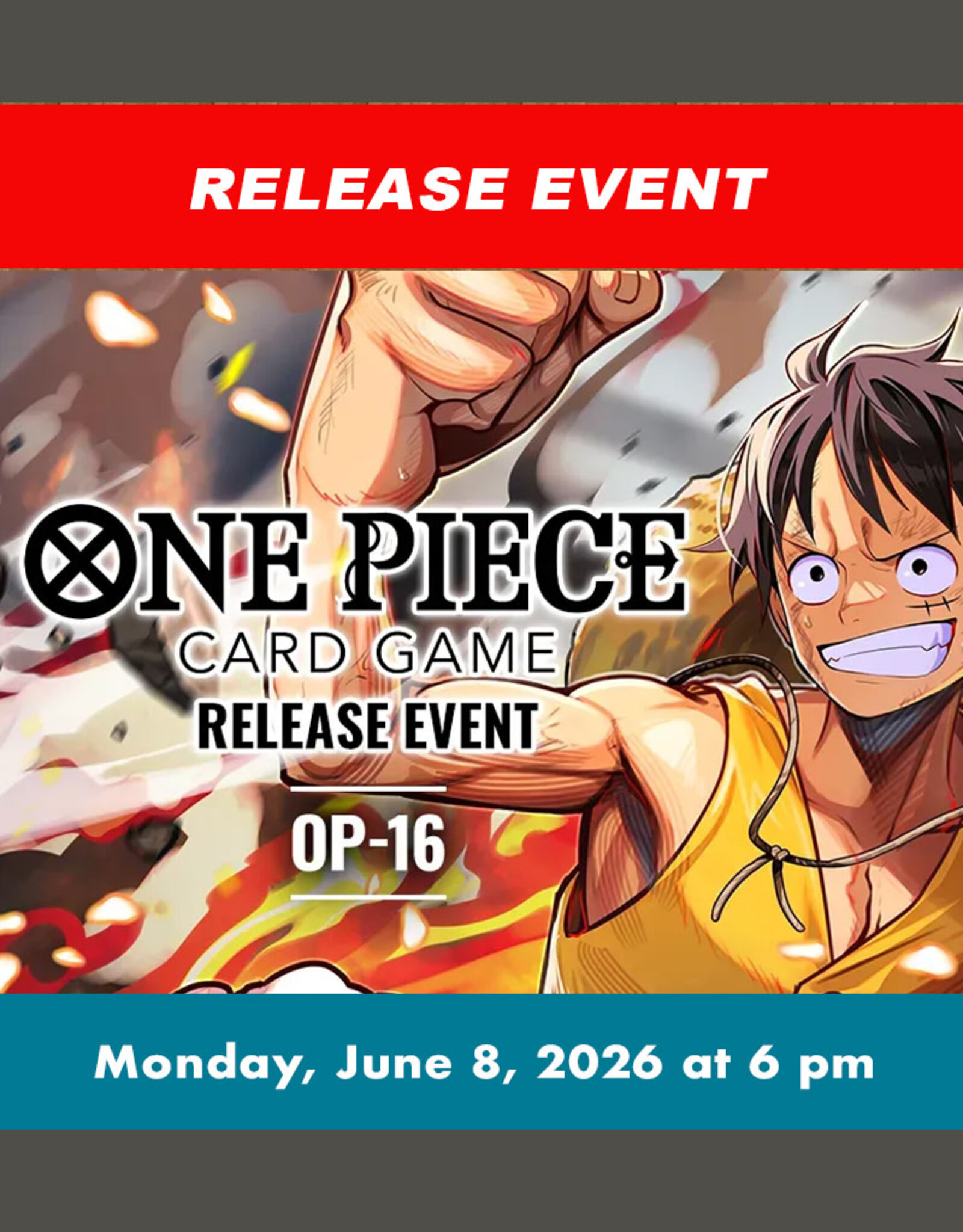 Game Night Games One Piece: The Time of Battle OP-16 Release Event (Monday, June 8,  2026 at 6:00 pm)