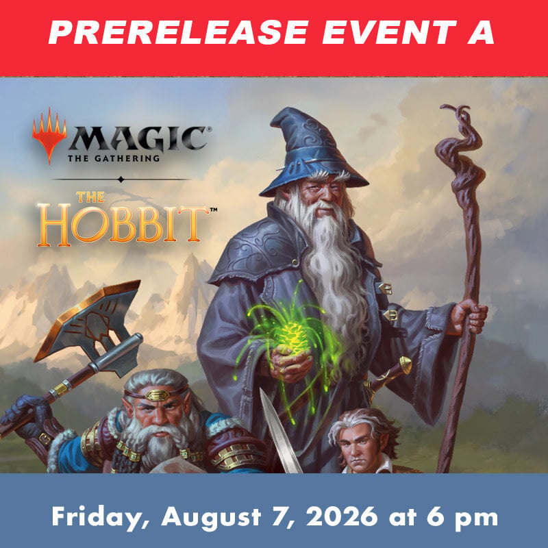 Wizards of the Coast MTG The Hobbit Prerelease EVENT A (FRI, August 7, 2026 at  6:00 pm)