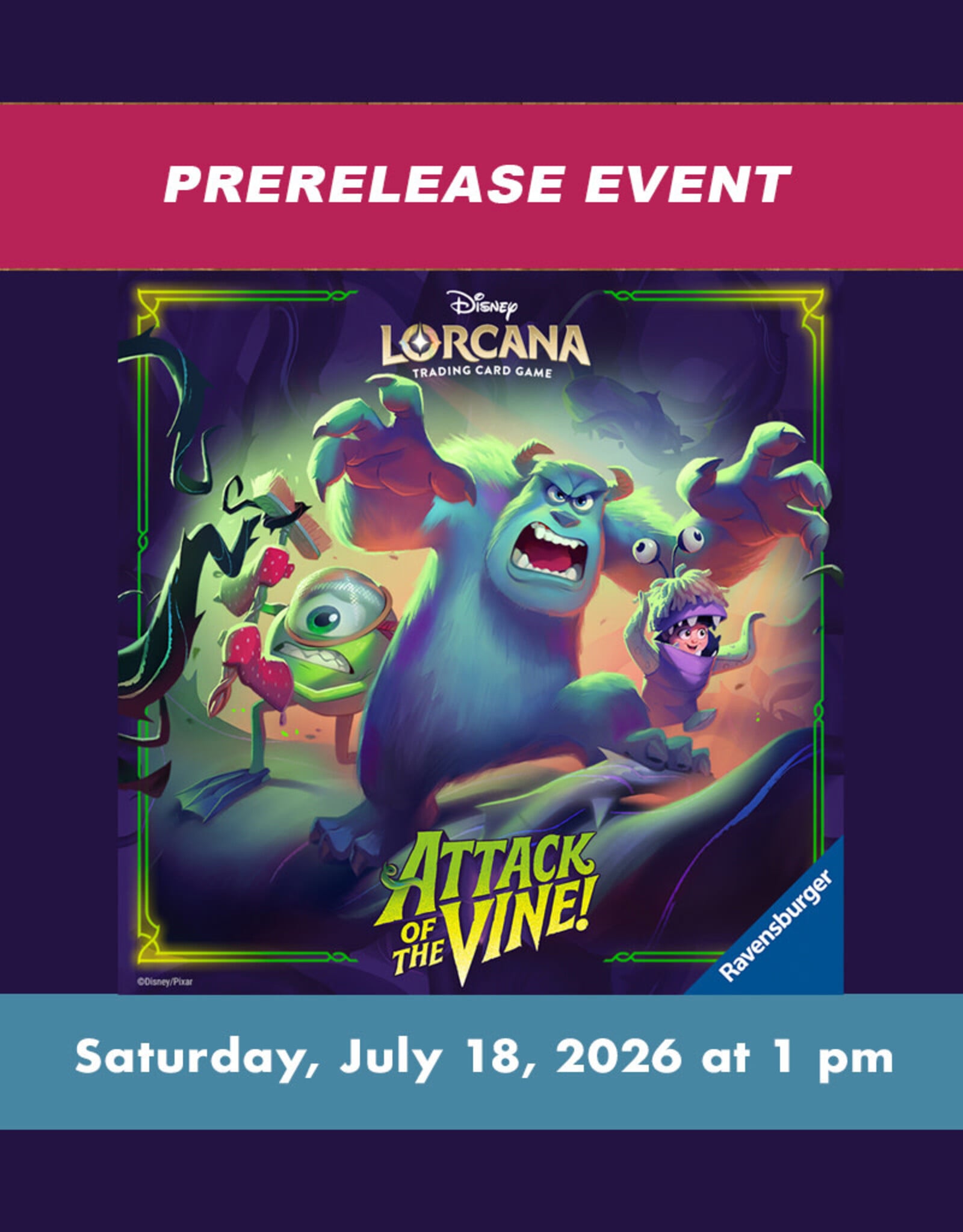 Ravensburger Disney Lorcana Attack of the Vine Prerelease Event  (SAT, July 18, 2026 at 1 pm)
