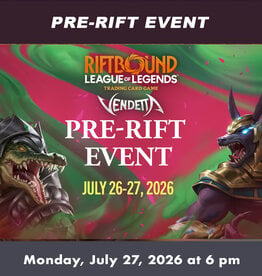 Riftbound Vendetta Pre-Rift Event B (July 27, 2026 at 6 pm)