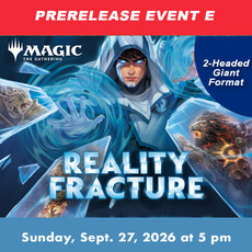 Wizards of the Coast MTG Reality Fracture Prerelease EVENT E (SUN, SEP 27, 2026, 5:00 pm)