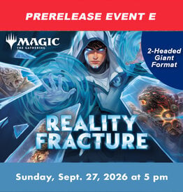 Wizards of the Coast MTG Reality Fracture Prerelease 2HG EVENT E (SUN, SEP 27, 2026, 5:00 pm)
