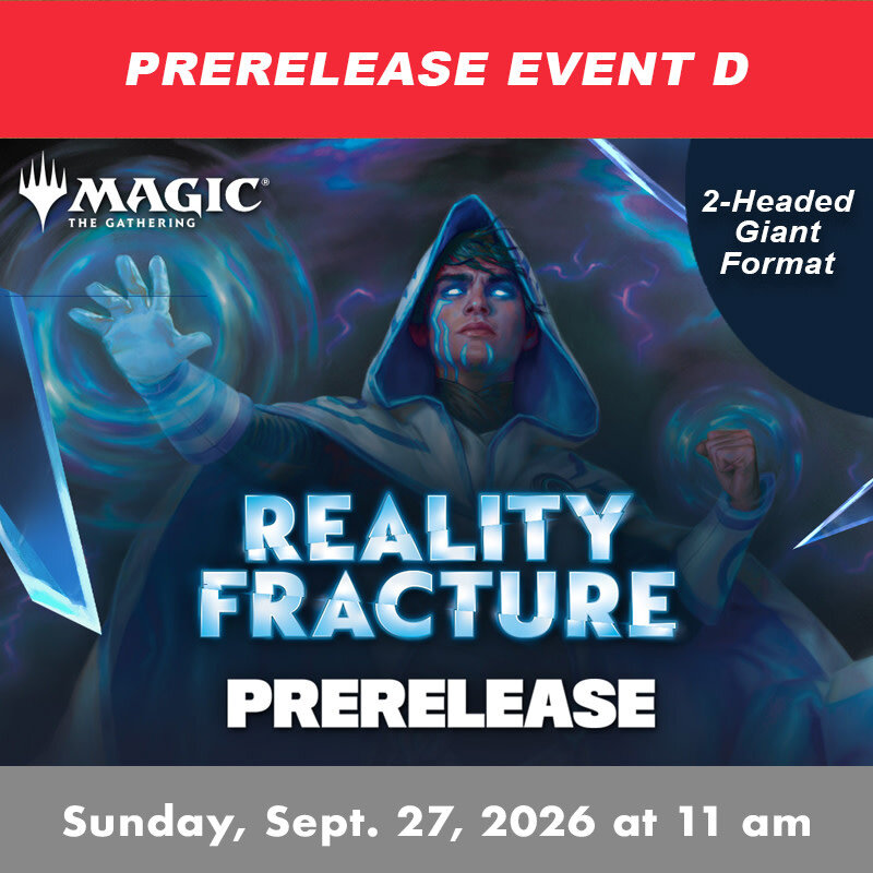 Wizards of the Coast MTG Reality Fracture Prerelease EVENT D (SUN, SEP 27, 2026, 11:00 am)