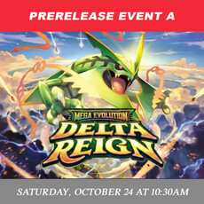 Pokemon Pokemon Delta Reign Prerelease EVENT A (Oct 24, 2026 at 10.30 am)