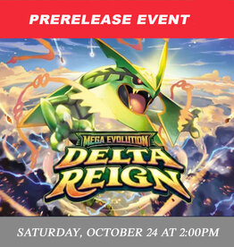 Pokemon Pokemon Delta Reign Prerelease EVENT B (Oct 24, 2026 at 2:00 pm)
