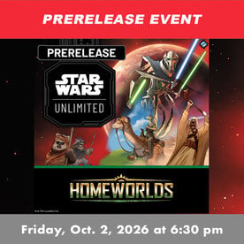 Misc Star Wars Unlimited: Homeworlds Prerelease (Oct 2, 2026 at 6:30 pm)