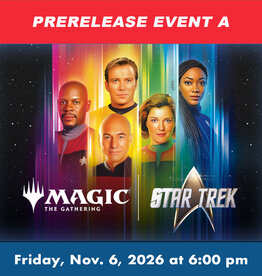Wizards of the Coast MTG Star Trek Prerelease EVENT A (FRI, Nov. 6, 2026 at  6:00 pm)