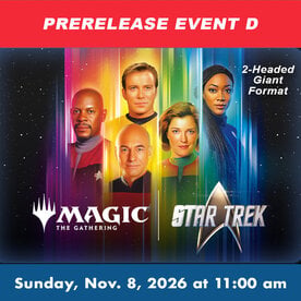 Wizards of the Coast MTG Star Trek Prerelease 2HG EVENT D (SUN, Nov. 8, 2026 at  11:00 AM)