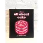 All About Cake by Christina Tosi