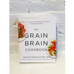 The Grain Brain Cookbook by David Perlmutter, MD