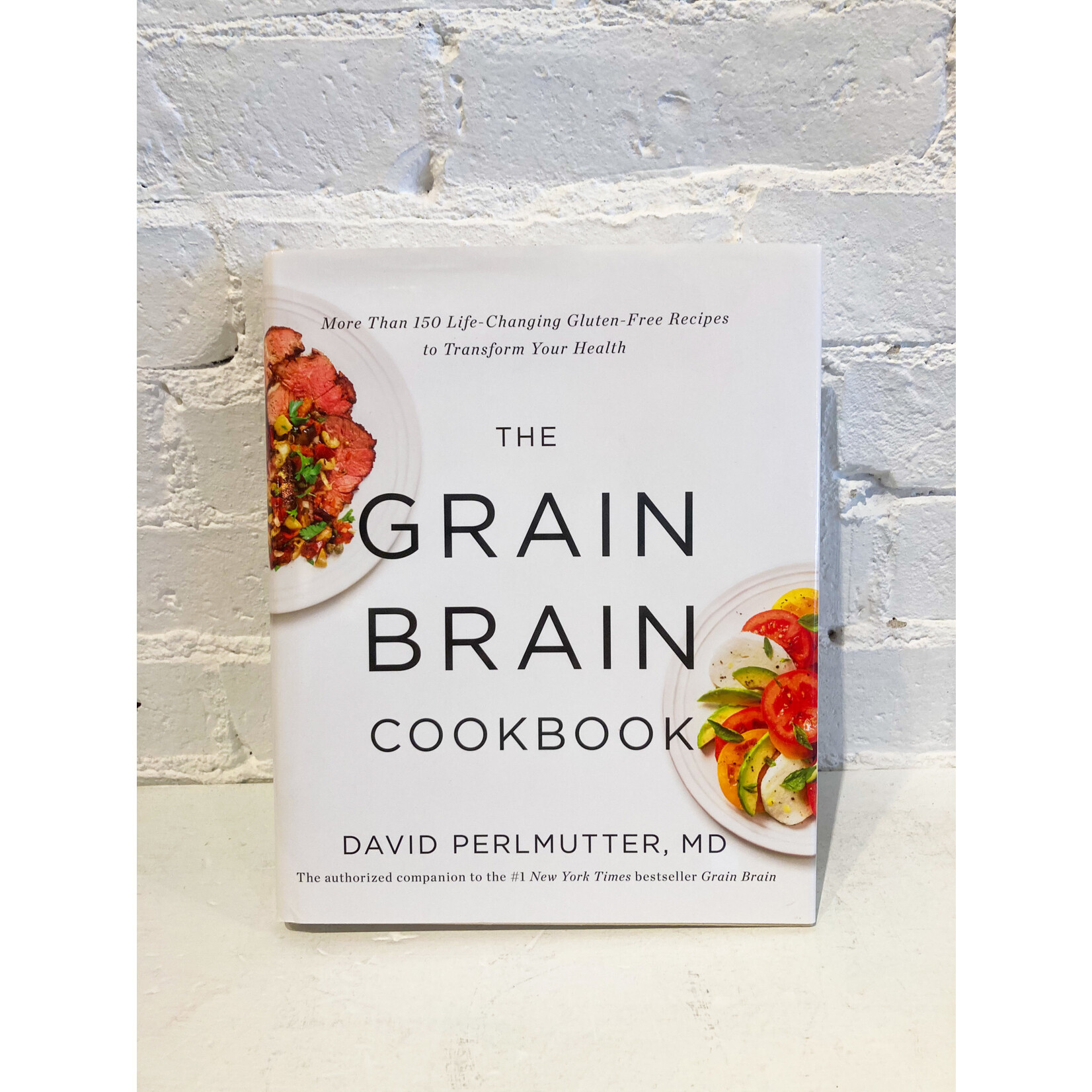 The Grain Brain Cookbook by David Perlmutter, MD
