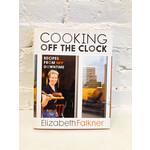 Cooking off the Clock by Elizabeth Falkner