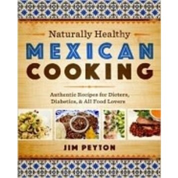 Naturally Healthy Mexican Cooking