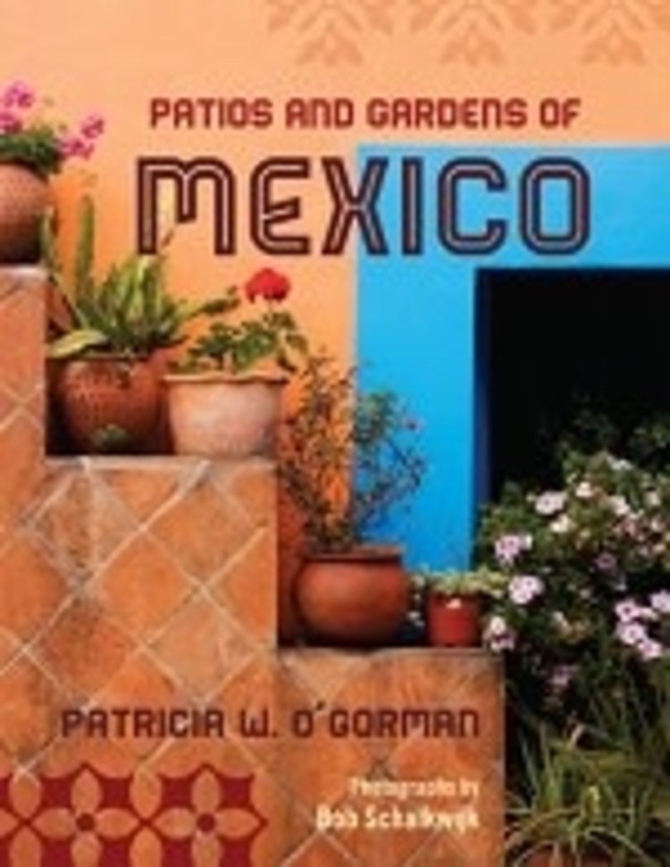 Patios & gardens of Mexico