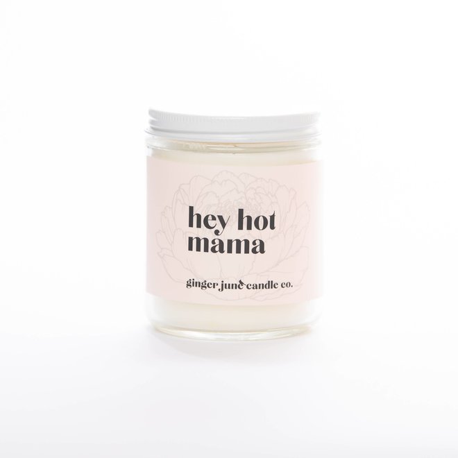 Hey Hot Mama | Soy Candle