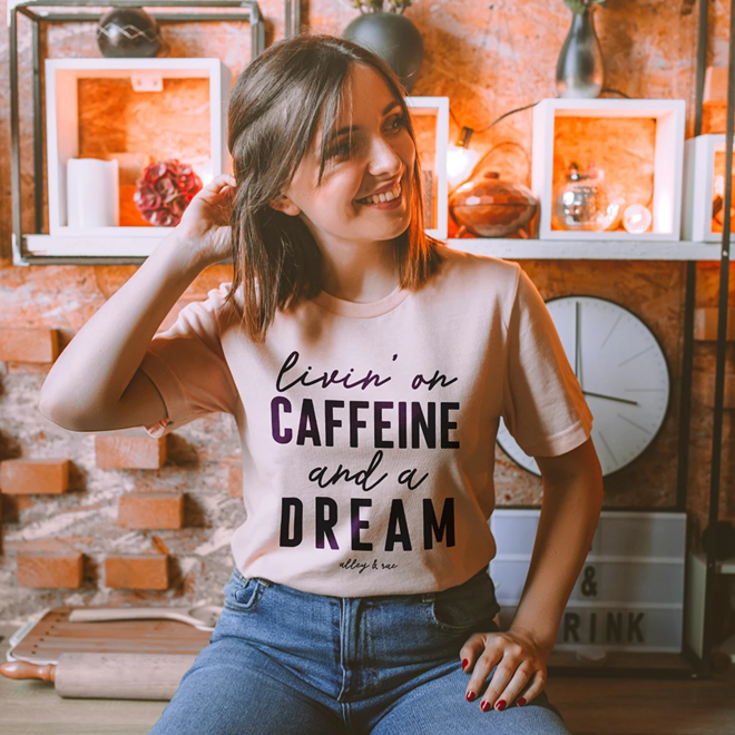 Livin' on Caffeine and A Dream Tee Peach