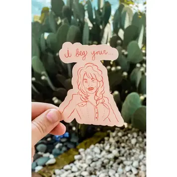 I Beg Your Parton Sticker
