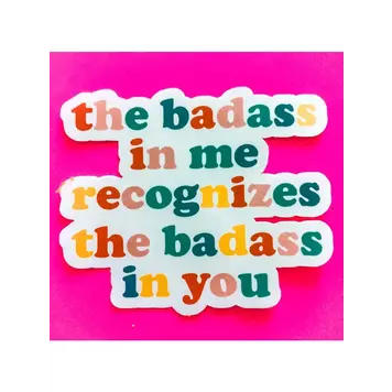 The Badass in Me Sticker