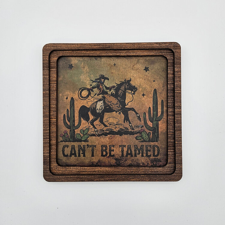 Cant Be Tamed Frame 8" x 8"