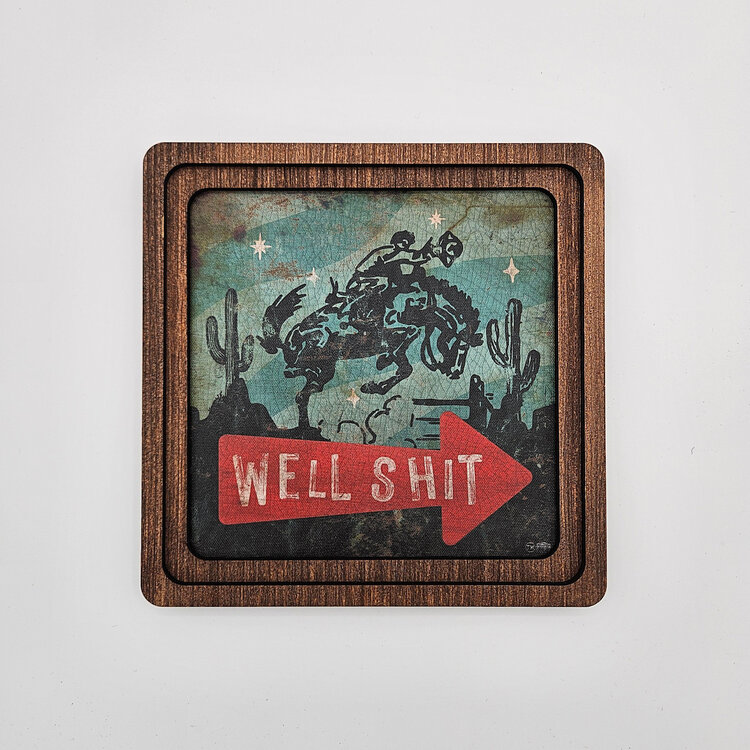 Well Shit Frame 8" x 8"