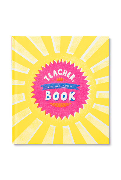 Teacher I Made You a Book