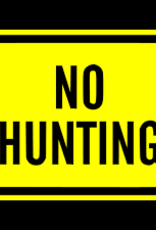 24"x24" NO HUNTING Sign